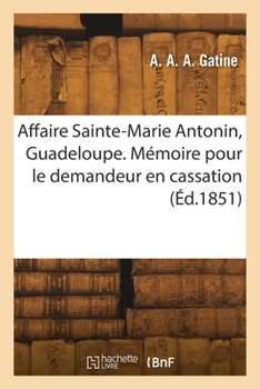 Paperback Affaire Sainte-Marie Antonin, Guadeloupe [French] Book