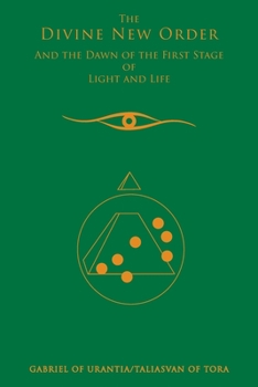The Divine New Order And The Dawn Of The First Stage Of Light And Life