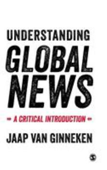 Hardcover Understanding Global News: A Critical Introduction Book
