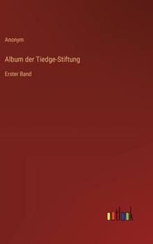 Hardcover Album der Tiedge-Stiftung: Erster Band [German] Book