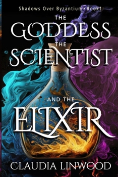 Paperback The Goddess, the Scientist, and the Elixir Book