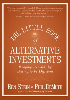 Hardcover The Little Book of Alternative Investments: Reaping Rewards by Daring to Be Different Book