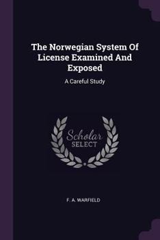 The Norwegian System Of License Examined And Exposed: A Careful Study