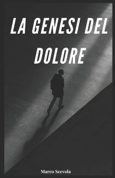 La genesi del dolore