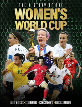 Hardcover The History of the Women's World Cup Book