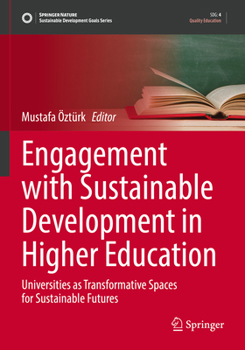 Paperback Engagement with Sustainable Development in Higher Education: Universities as Transformative Spaces for Sustainable Futures Book