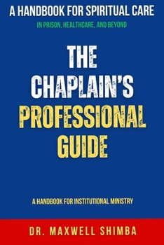 The Chaplain's Professional Guide: A Handbook for Institutional Ministry