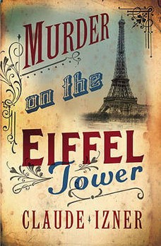 Paperback Murder on the Eiffel Tower: The First Victor Legris Mystery (The Victor Legris Mysteries) Book
