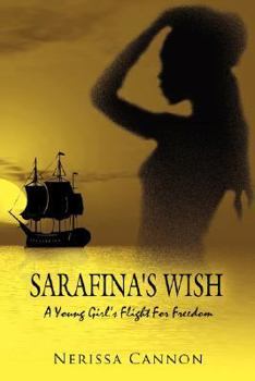 Paperback Sarafina's Wish: A Young Girl's Flight For Freedom Book