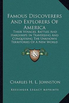 Famous Discoverers and Explorers of America (Illustrated)