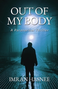 Paperback Out of My Body: A Paranormal Thriller Book