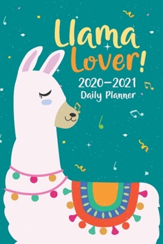 Llama Lover 2020 Day By Day Year Planner : 2020 Year Planner, Alpaca Journal Notebook Planner, Llama Daily Planner, Daily Journal Notebook: Best Day ... Planner,  Alpaca 2020 Day By Day Year Planner