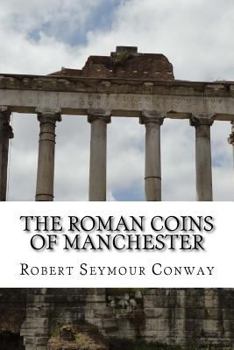 Paperback The Roman Coins of Manchester Book