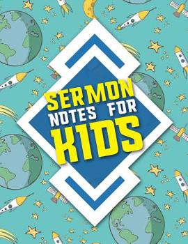 Paperback Sermon Notes for Kids: Bible Notebook & Journal: Doodle, Draw and Study the Bible, Simple Church Sermon Notes and Activity Book, Cute Space C Book