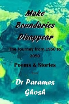 Paperback Let Boundaries Disappear: The Journey from 1950 to 2050 Book