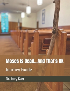 Paperback Moses Is Dead...And That's OK: Journey Guide Book