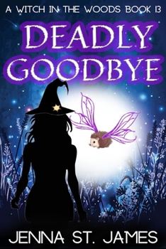 Paperback Deadly Goodbye: A Paranormal Cozy Mystery Book