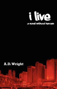 Paperback I Live: A novel without heroes Book
