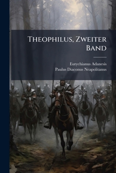 Theophilus, Zweiter Band