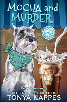 Mocha and Murder - Book #2 of the Killer Coffee