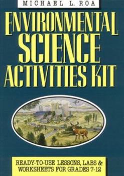 Spiral-bound Environmental Science Activities Kit: Lessons, Labs, and Worksheets for Secondary Students Book