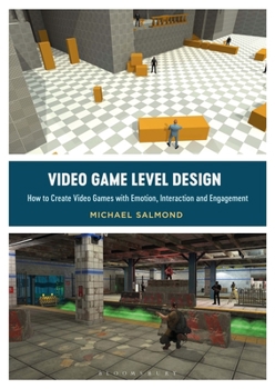 Paperback Video Game Level Design: How to Create Video Games with Emotion, Interaction, and Engagement Book