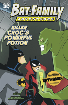 Hardcover Killer Croc's Powerful Potion: Featuring Batwoman! Book