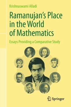 Hardcover Ramanujan's Place in the World of Mathematics: Essays Providing a Comparative Study Book