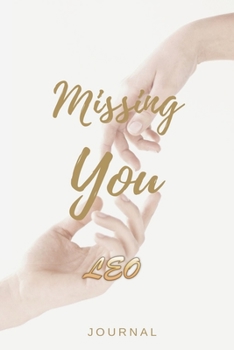 Paperback Missing You LEO Journal: Lined Notebook / Journal Gift, 120 Pages, 6x9, Soft Cover, Matte Finish Book