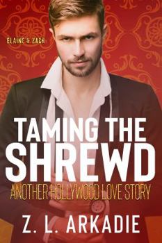 Taming the Shrewd: Another Hollywood Love Story - Book #2 of the LOVE in the USA, The Hesters