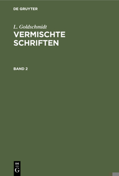 Hardcover L. Goldschmidt: Vermischte Schriften. Band 2 [German] Book