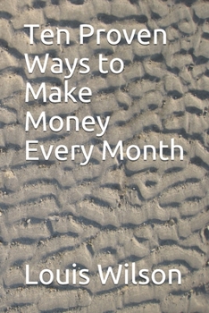Paperback Ten Proven Ways to Make Money Every Month Book