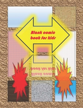 Blank Comic Book-Comic Sketch Book: Create your own comic book with this Blank Comic Book for kids, adults, students, teens and artists, many of Templates waiting you, 8.5 x 11 large, big Blank Comic 