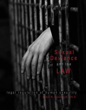 Sexual Deviance and the Law: Legal Regulation of Human Sexuality