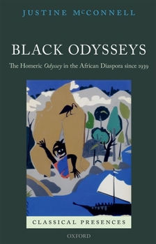 Hardcover Black Odysseys: The Homeric Odyssey in the African Diaspora Since 1939 Book