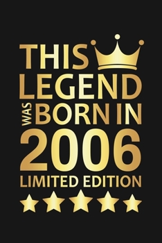 Paperback This Legend Was Born In 2006 Limited Edition: Happy 14th Birthday 14 Year Old Birthday Gift Book