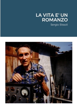 Paperback La Vita E' Un Romanzo [Italian] Book