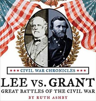 Hardcover Lee vs. Grant, Great Battles of the Civil War Book