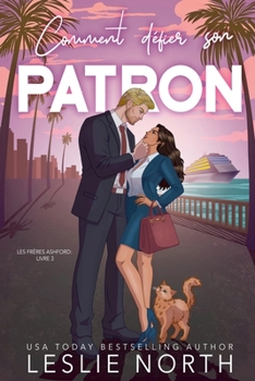 Comment défier son patron (Les Frères Ashford) (French Edition)