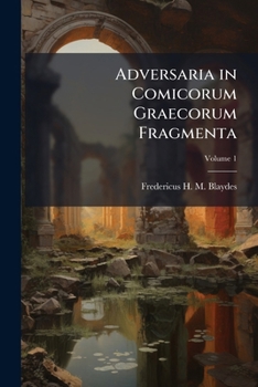 Paperback Adversaria in Comicorum Graecorum Fragmenta; Volume 1 [Greek] Book