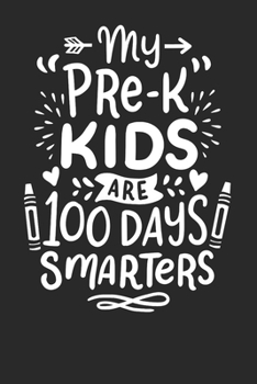 Notebook Journal: Pre-K Teacher 100 Days 6x9 Dot Grid 120 Pages