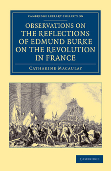 Paperback Observations on the Reflections of the Right Hon. Edmund Burke, on the Revolution in France: In a Letter to the Right Hon. the Earl of Stanhope Book