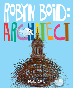 Hardcover Robyn Boid: Architect Book