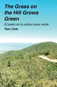 Paperback The Grass on the Hill Grows Green: El pasto en la colina crece verde Book