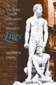 Hardcover Victims and Villains in Vasari's Lives Book