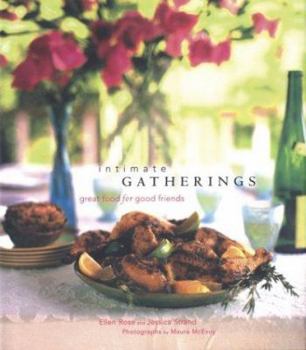 Hardcover Intimate Gatherings: Great Food for Good Friends Book