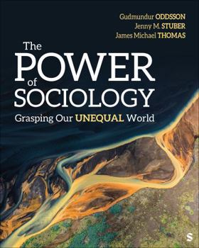 Paperback The Power of Sociology: Grasping Our Unequal World Book
