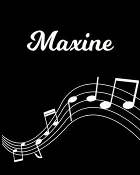 Maxine: Sheet Music Note Manuscript Notebook Paper Personalized Custom First Name Initial M Musician Composer Instrument Composition Book 12 Staves a Page Staff Line Notepad Notation Guide Create Comp