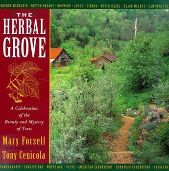 Hardcover The Herbal Grove: A Celebration of the Beauty and Mystery of Trees Book