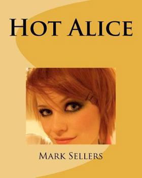 Paperback Hot Alice: Trying to Save a Beautiful Young Woman Book